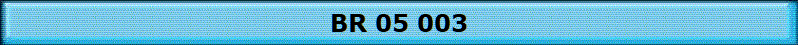 BR 05 003