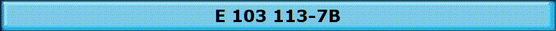 E 103 113-7B
