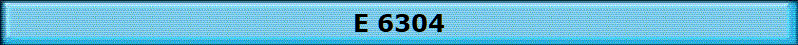 E 6304